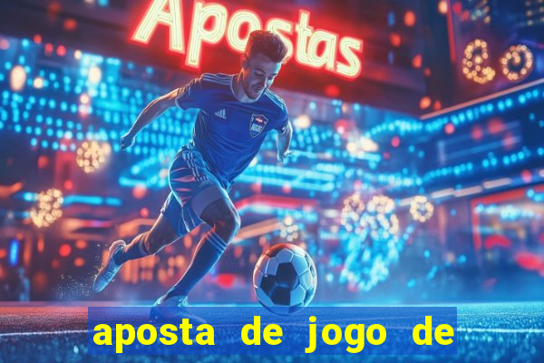 aposta de jogo de futebol como funciona